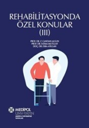 Rehabilitasyonda Özel Konular 3 - İstanbul Medipol Üniversitesi Yayınları