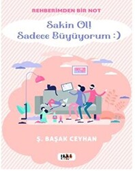 Rehberimden Bir Not Sakin ol Sadece Büyüyorum : - 1