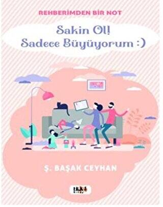 Rehberimden Bir Not Sakin ol Sadece Büyüyorum : - 1