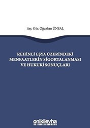 Rehinli Eşya Üzerindeki Menfaatlerin Sigortalanması ve Hukuki Sonuçları - 1