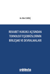 Rekabet Hukuku Açısından Teknoloji Teşebbüslerinin Birleşme ve Devralmaları - 1