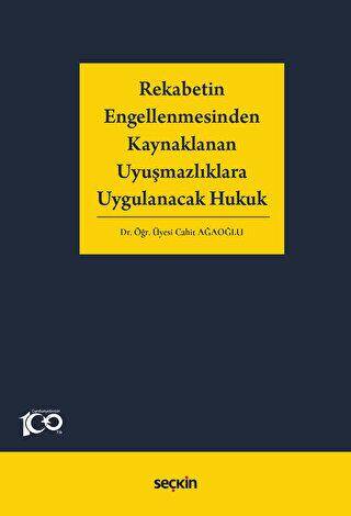 Rekabetin Engellenmesinden Kaynaklanan Uyuşmazlıklara Uygulanacak Hukuk - 1