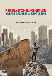 Rekreasyonel Hizmetler Yaşam Kalitesi ve Kentleşme - Çizgi Kitabevi Yayınları