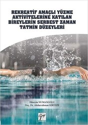 Rekreatif Amaçlı Yüzme Aktivitelerine Katılan Bireylerin Serbest Zaman Tatmin Düzeyleri - 1