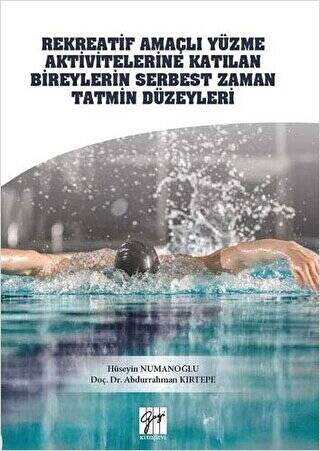 Rekreatif Amaçlı Yüzme Aktivitelerine Katılan Bireylerin Serbest Zaman Tatmin Düzeyleri - 1