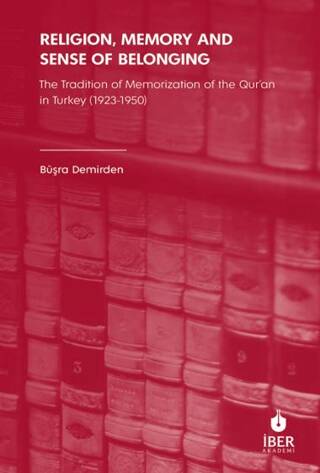 Religion, Memory and Sense of Belonging: The Tradition of Memorization of The Qur’an in Turkey 1923-1950 - 1