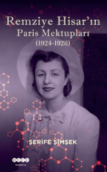 Remziye Hisar`ın Paris Mektupları 1924-1928 - Hece Yayınları