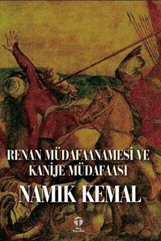 Renan Müdafaanamesi ve Kanije Müdafaası - 1