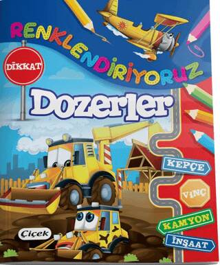Renklendiriyoruz Dozerler - 1