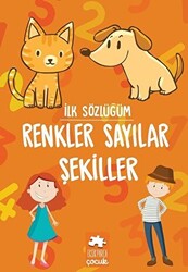 Renkler Sayılar Şekiller - İlk Sözlüğüm - 1