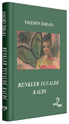 Renkler Tuvalde Kaldı - 1