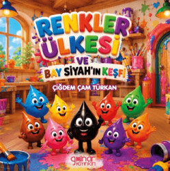 Renkler Ülkesi ve Bay Siyah’ın Keşfi - Gülnar Yayınları