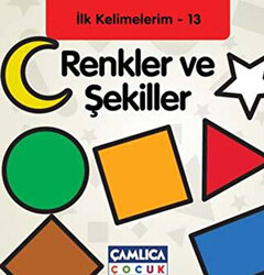 Renkler ve Şekiller - İlk Kelimelerim - 13 - 1