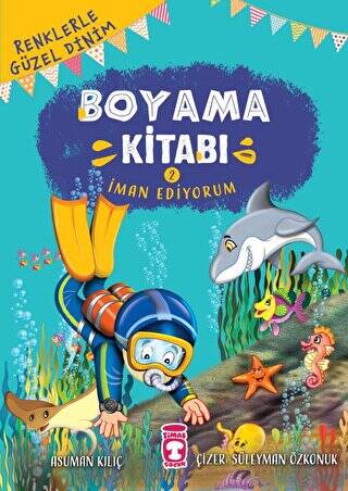 Renklerle Güzel Dinim Boyama Kitabı 2: İman Ediyorum - 1
