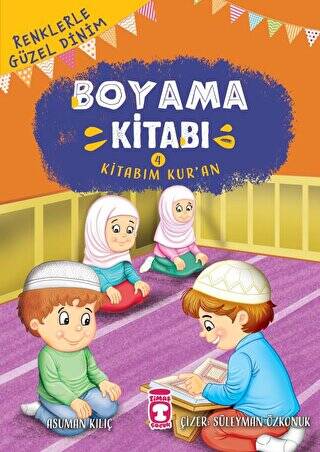 Renklerle Güzel Dinim Boyama Kitabım 4: Kitabım Kur’an - 1