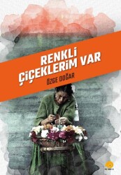 Renkli Çiçeklerim Var - 1