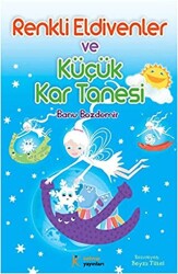 Renkli Eldivenler ve Küçük Kar Tanesi - Kelime Yayınları