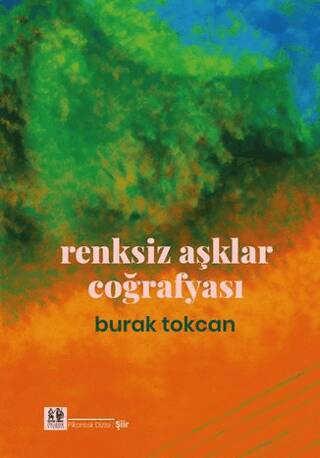 Renksiz Aşklar Coğrafyası - 1