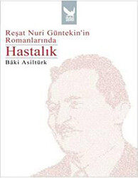 Reşat Nuri Güntekin’in Romanlarında Hastalık - 1