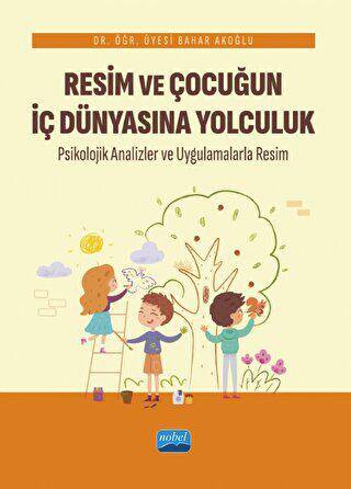 Resim ve Çocuğun İç Dünyasına Yolculuk - 1