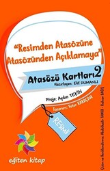 Resimden Atasözüne Atasözünden Açıklamaya - Atasözü Kartları 2 - Eğiten Kitap
