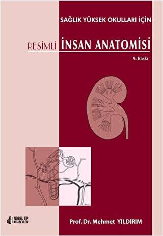 Resimli İnsan Anatomisi: Sağlık Yüksek Okulları İçin - 1