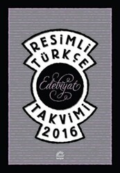 Resimli Türkçe Edebiyat Takvimi 2016 - 1