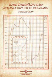 Resmi İstatistiklere Göre Osmanlı Toplum ve Ekonomisi - 1