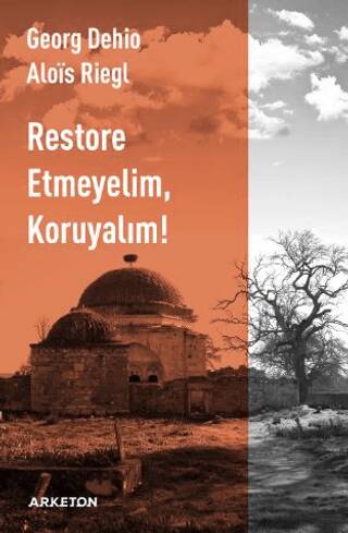 Restore Etmeyelim, Koruyalım! - 1