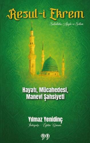 Resul-i Ekrem Hayatı, Mücahedesi, Manevi Şahsiyeti - 1
