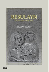 Resulayn Talihin Uğramadığı Şehir - 1