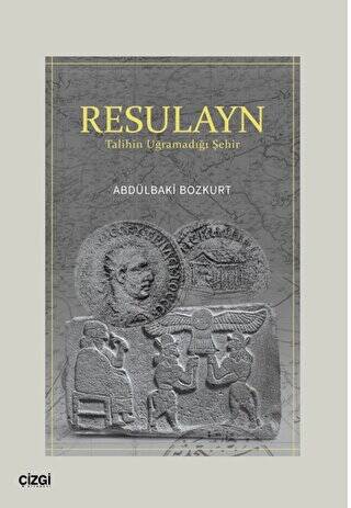 Resulayn Talihin Uğramadığı Şehir - 1