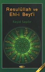 Resulullah ve Ehl-i Beyt’i - 1