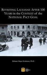 Revisiting Lausanne After 100 Years in the Context of the National Pact Goal - İnönü Üniversitesi Yayınları