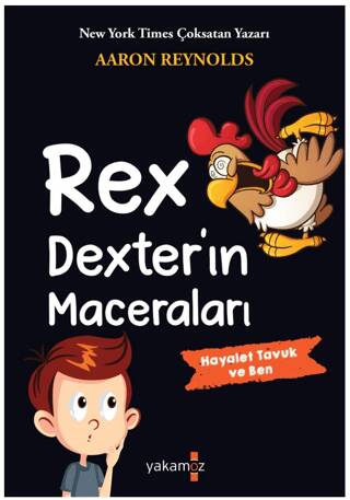 Rex Dexter’ın Maceraları - Hayalet Tavuk ve Ben - 1