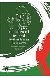 Riccidoro E I Tre Orsi Küçük Kız İle Üç Ayı İtalyanca Hikayeler Seviye 1 - 1