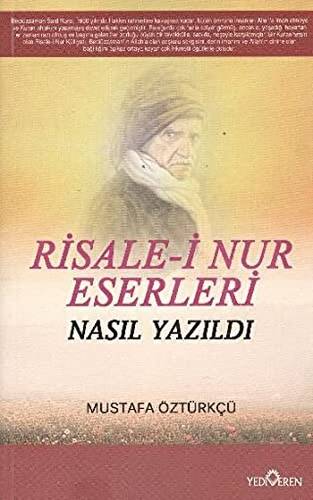 Risale-i Nur Eserleri Nasıl Yazıldı? - 1