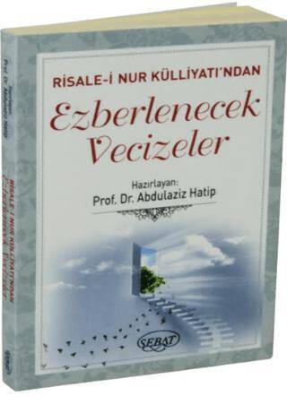 Risale-i Nur Külliyatı`ndan Ezberlenecek Vecizeler - 1