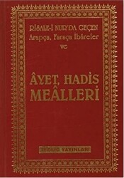 Risale-i Nur`da Geçen Arapça, Farsça İbareler ve Ayet, Hadis Mealleri - 1