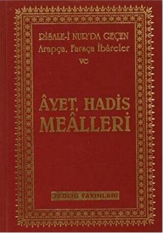 Risale-i Nur`da Geçen Arapça, Farsça İbareler ve Ayet, Hadis Mealleri - 1