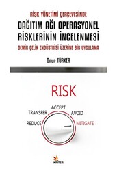 Risk Yönetimi Çerçevesinde Dağıtım Ağı Operasyonel Risklerinin İncelenmesi - 1