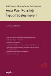 Riskli Yapının Yıkımı ve Yerine Yapı İnşasında - Arsa Payı Karşılığı İnşaat Sözleşmeleri - 1
