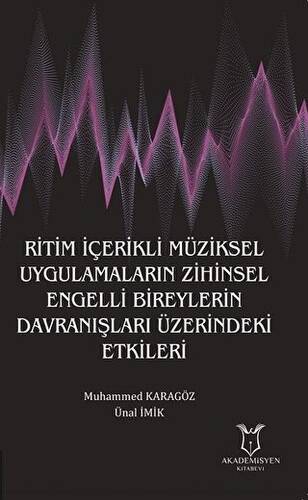 Ritim İçerikli Müziksel Uygulamaların Zihinsel Engelli Bireylerin Davranışları Üzerindeki Etkileri - 1