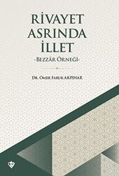 Rivayet Asrında İllet - 1