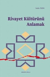 Rivayet Kültürünü Anlamak - 1