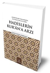 Rivayetlere Yaklaşımda İstismar Edilen Usul: Hadislerin Kur’an’a Arzı - 1