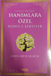Riyazu`l Müslimat : Hanımlara Özel Hadis-i Şerifler - Çelik Yayınevi