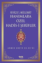 Riyazu`l Müslimat : Hanımlara Özel Hadis-i Şerifler - 1