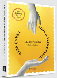 Rıza Çarkı: Alma ve Verme Sanatı - Literatür Hayat