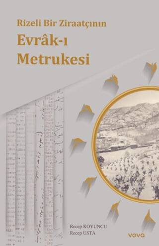 Rizeli Bir Ziraatçının Evrâk-ı Metrukesi - 1